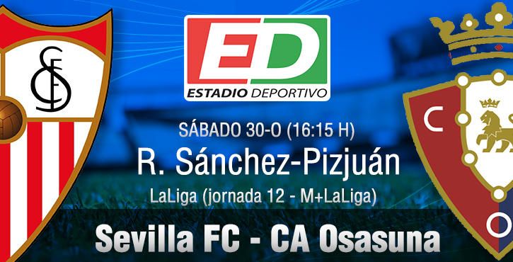 Sevilla FC-Osasuna: El mejor visitante pone a prueba el fortín nervionense (Previa y posibles onces)
