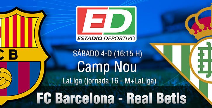 Barcelona-Real Betis: Un 9 de 9 para marcar territorio (Previa y posibles onces)