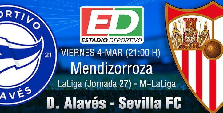 D. Alavés-Sevilla FC: Enésima pirueta en las alturas