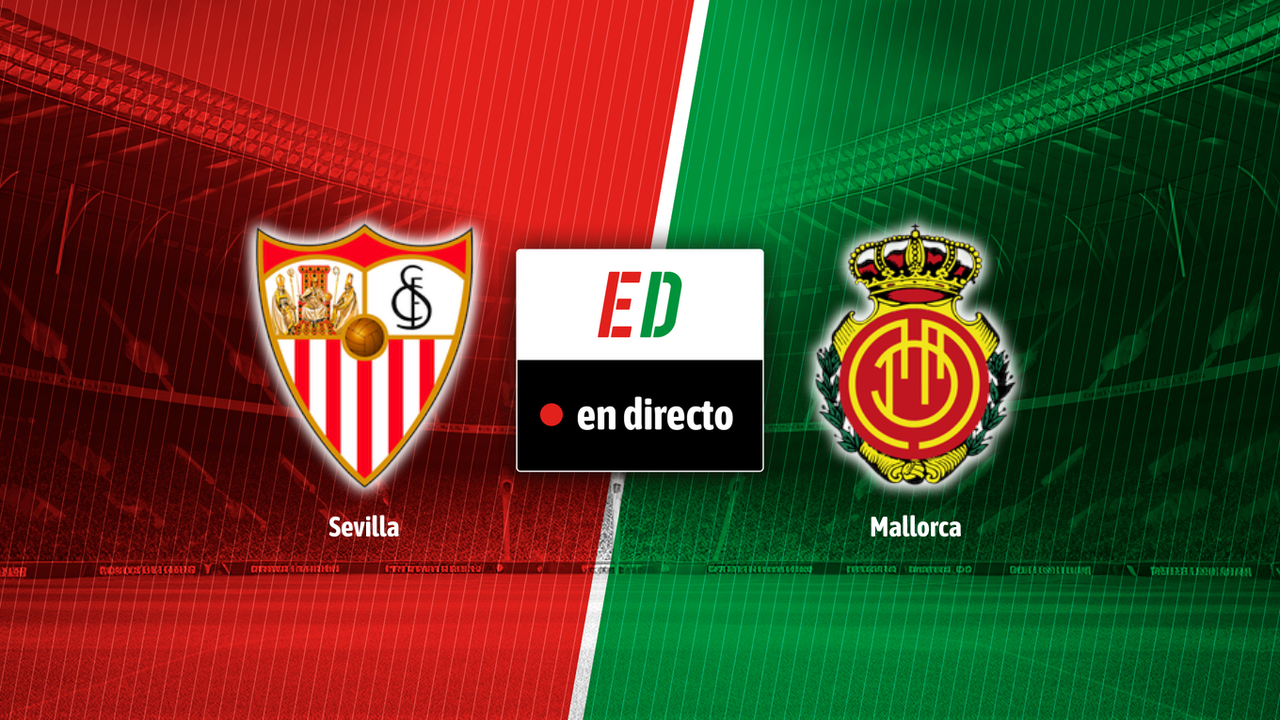 Sevilla - Mallorca, en directo el partido de LaLiga EA Sports en vivo online