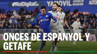 Alineaciones Espanyol - Getafe: alineación probable de Espanyol y Getafe en la jornada 29 de LaLiga EA Sports