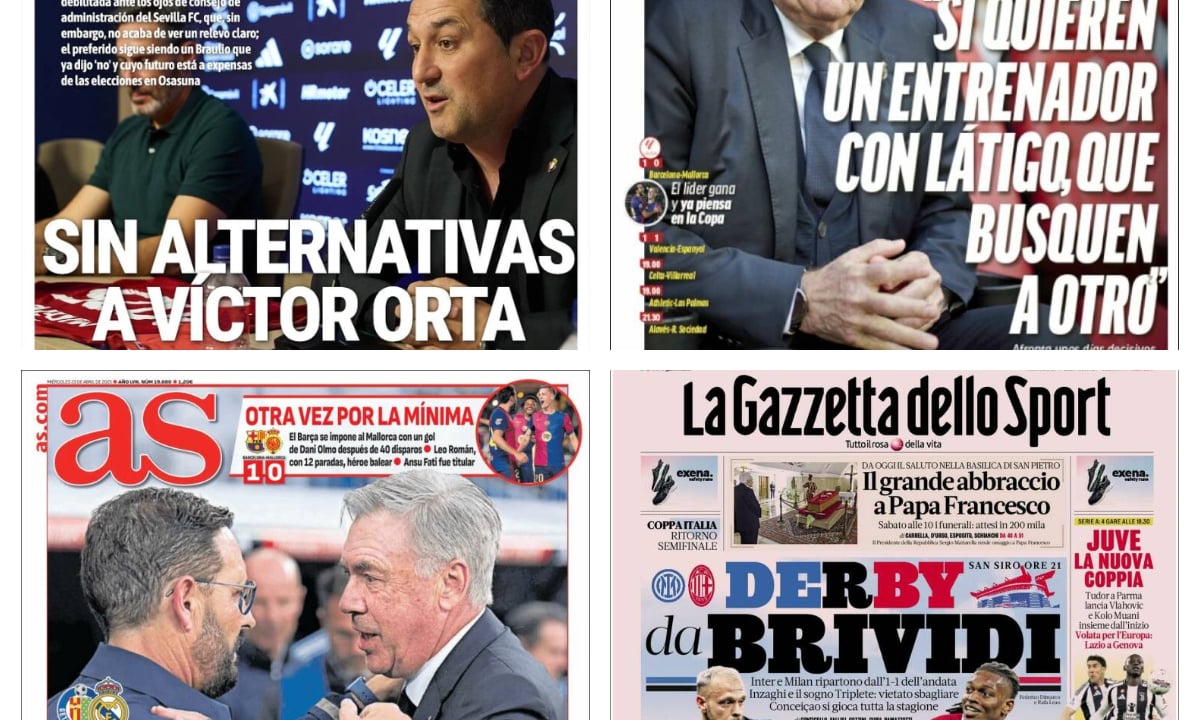 Sin alternativa en Sevilla, el Barça da un mordisco a la liga, Ancelotti se la juega...así vienen las portadas del miércoles 23 de abril