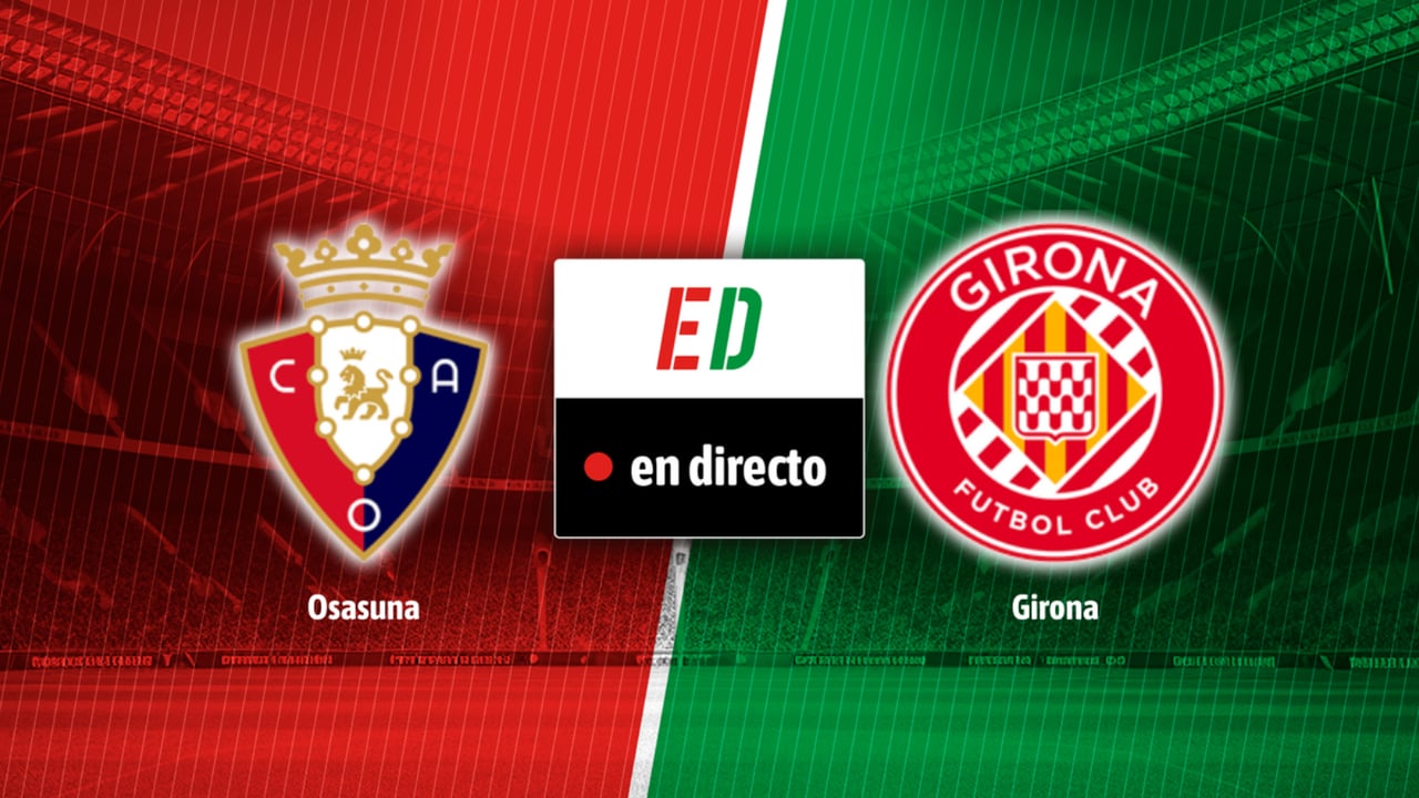 Osasuna - Girona, en directo el partido de LaLiga EA Sports en vivo online