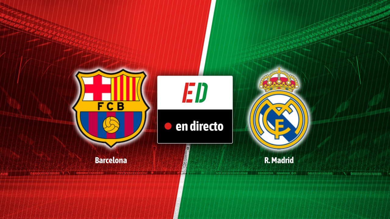 Barcelona - Real Madrid, en directo el partido de la LaLiga EA Sports en vivo online