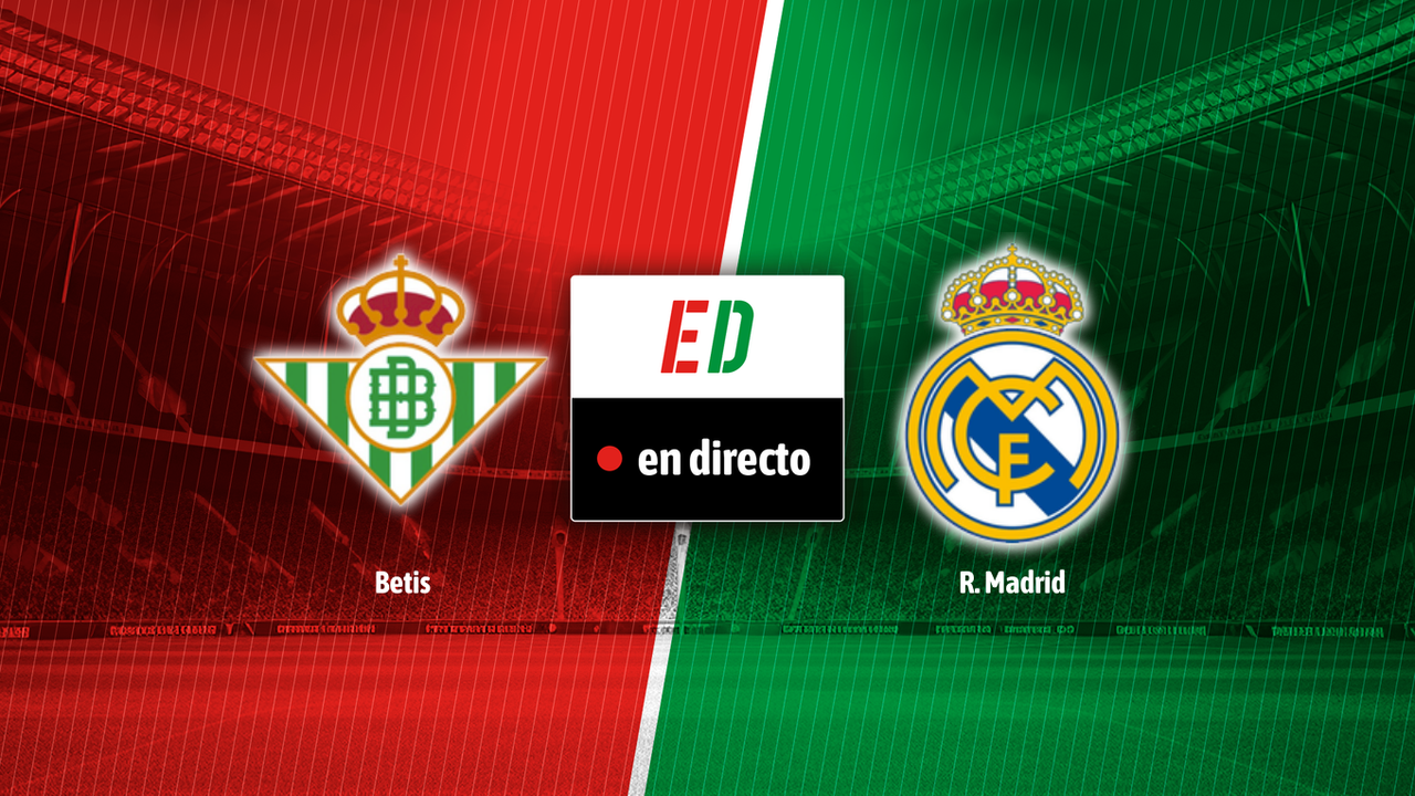 Betis - Real Madrid, en directo el partido de LaLiga EA Sports en vivo online