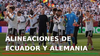 Ecuador - Alemania: alineaciones probables, canal y dónde ver en TV hoy el partido del Grupo E del Mundial 2026