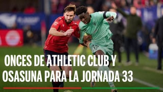 Athletic Club - Osasuna: alineaciones probables, horario, canal y donde ver en TV el partido de la Liga EA Sports