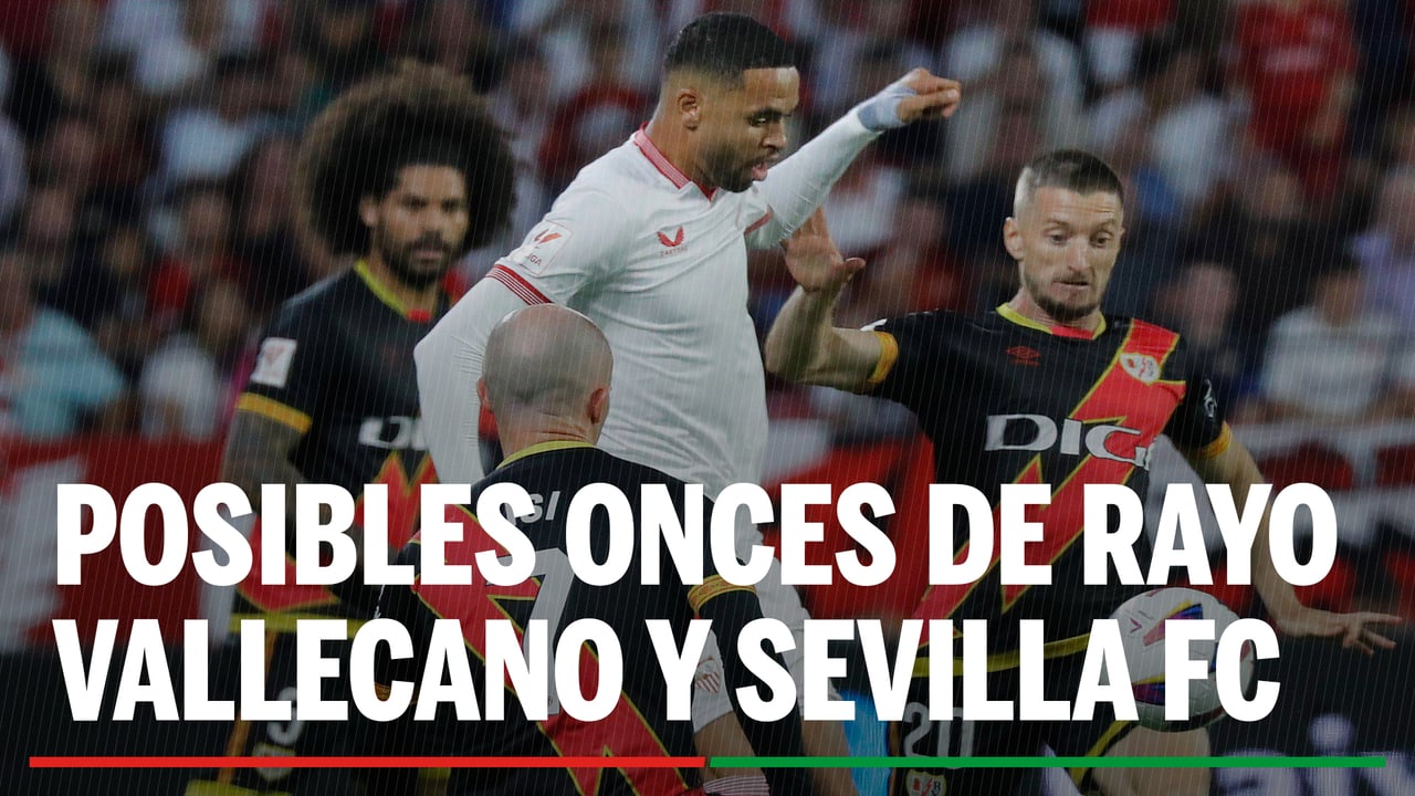 Alineaciones Rayo Vallecano - Sevilla: Alineación de Rayo Vallecano y Sevilla en el partido de LaLiga