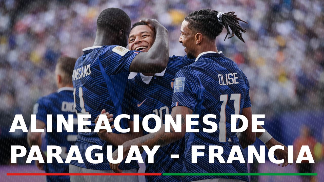 Paraguay - Francia: alineaciones probables, canal y dónde ver en TV hoy el partido de octavos de final del Mundial 2026