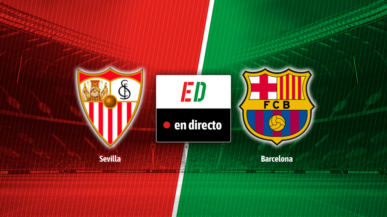 Sevilla - Barça, en directo el encuentro de hoy de LaLiga EA Sports en vivo online