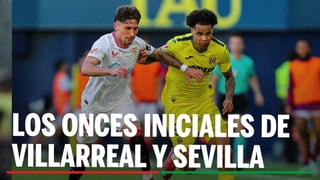 Alineaciones Villarreal - Sevilla: Alineación posible de Villarreal CF y Sevilla FC en la jornada 36ª de LaLiga EA Sports