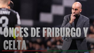 Friburgo - Celta: alineaciones probables, horario y dónde ver en tv el partido de UEFA Europa League