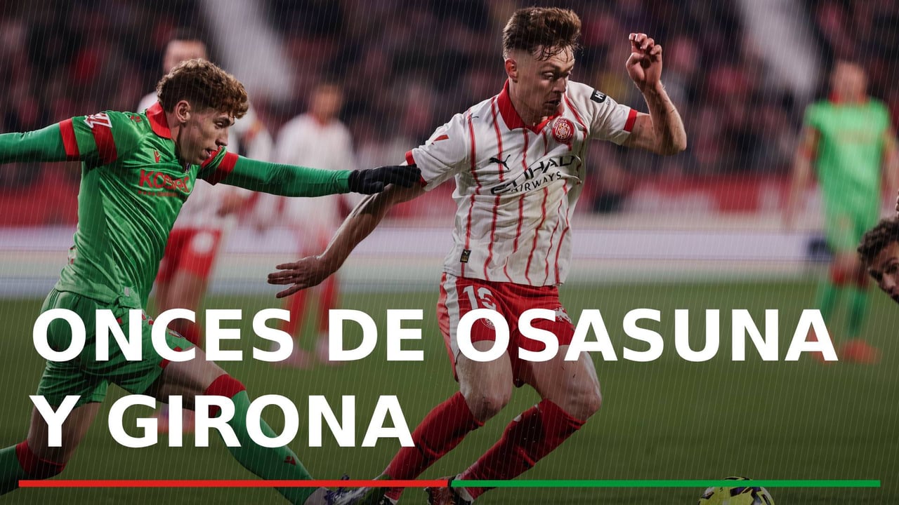 Alineaciones CA Osasuna - Girona FC: posibles onces del partido de la jornada 29 de LaLiga EA Sports
