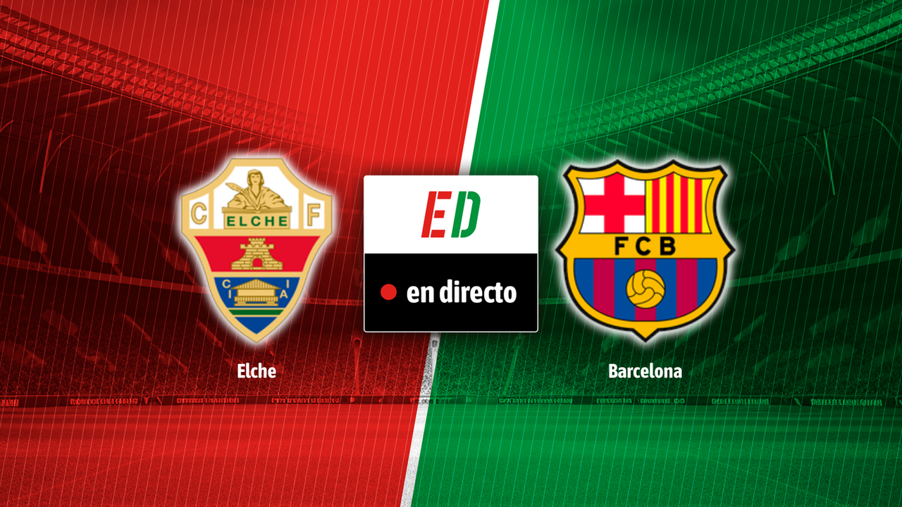 Elche - Barcelona, en directo el partido de LaLiga EA Sports en vivo online