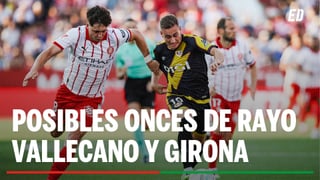 Rayo Vallecano - Girona: alineaciones probables, horario y donde ver en TV el partido de LaLiga EA Sports