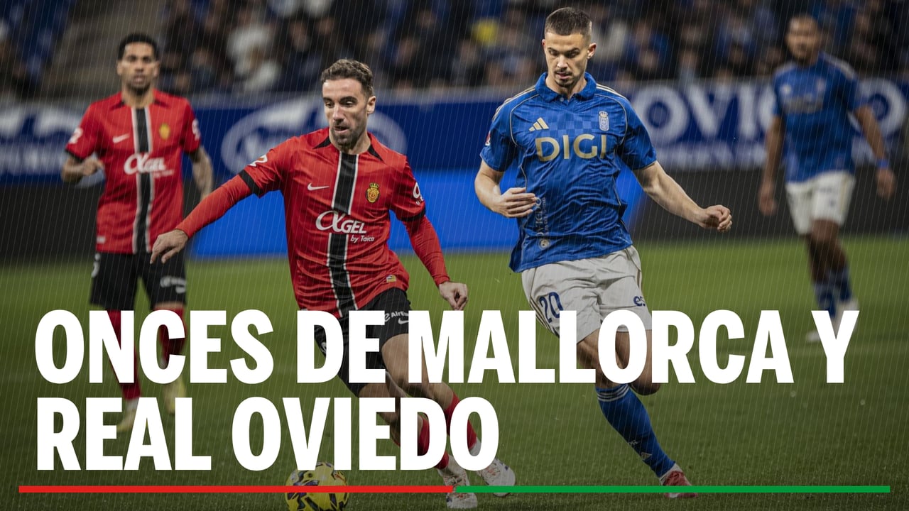 Mallorca - Real Oviedo: alineaciones probables, horario y donde ver en tv el partido de la jornada 38 en LaLiga EA Sports