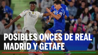 Alineaciones Real Madrid- Getafe: Alineaciones confirmadas de Real Madrid y Getafe en el partido de hoy de LaLiga
