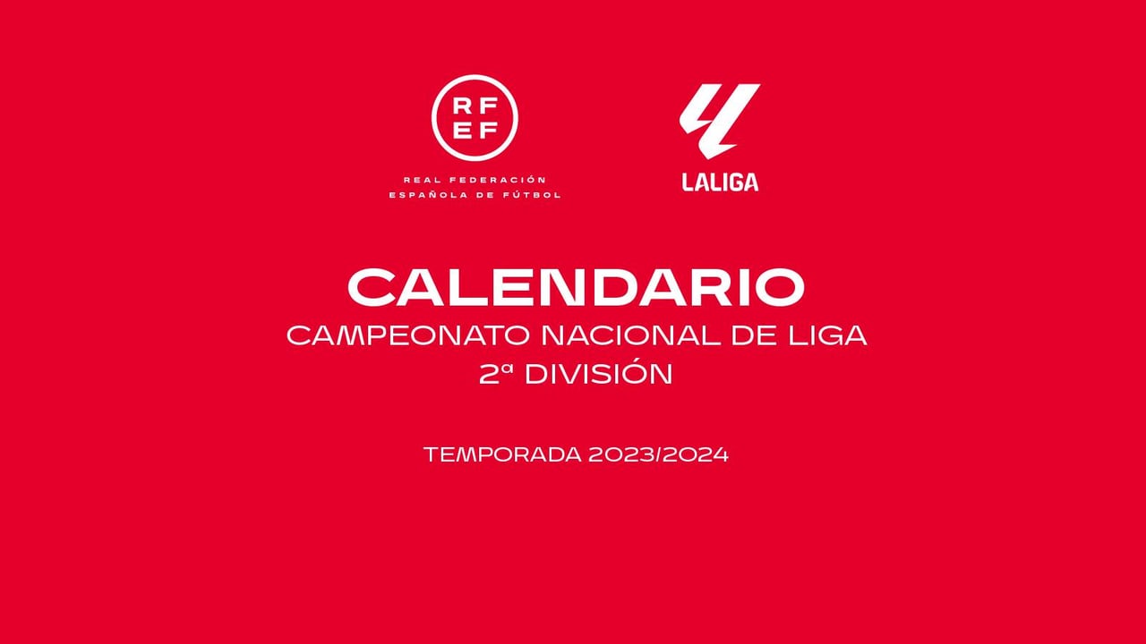 Calendario Segunda división 2023/24: Partidos y jornadas, el calendario completo