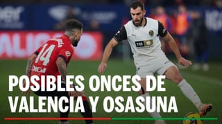 Alineaciones Valencia - Osasuna: Alineación posible de Valencia y Osasuna en el partido de hoy de LaLiga EA Sports
