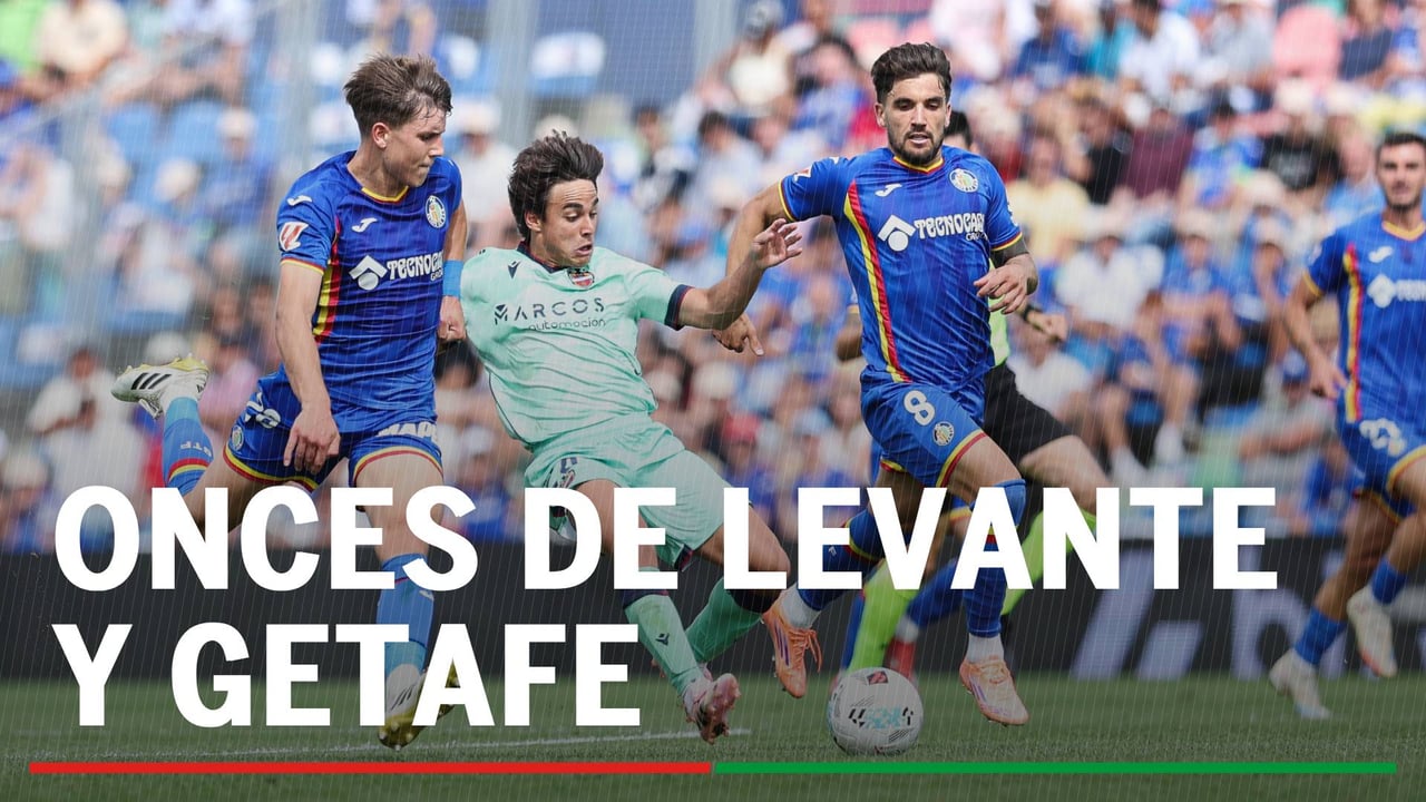 Levante - Getafe: horario, dónde ver en tv y alineaciones probables del partido de LaLiga EA Sports