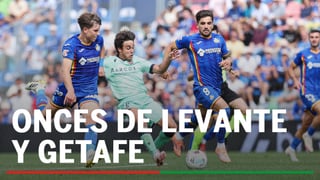 Levante - Getafe: horario, dónde ver en tv y alineaciones probables del partido de LaLiga EA Sports