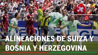 Suiza - Bosnia y Herzegovina: alineaciones probables, horario y dónde ver en TV el partido del grupo B del Mundial 2026
