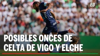 Elche - Celta: alineaciones probables, horario y donde ver en tv el partido de la Liga Ea Sports