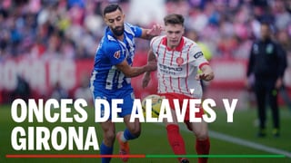Alineaciones Alavés - Girona: Alineación posible de Alavés y Girona en el partido de la jornada 25 de LaLiga
