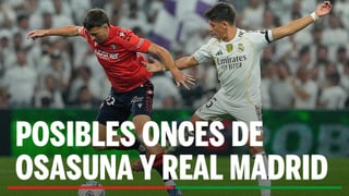 Alineaciones Osasuna - Real Madrid: alineación probable de Osasuna y Real Madrid en la jornada 25 de LaLiga EA Sports
