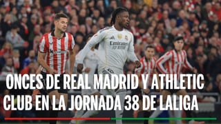 Real Madrid - Athletic Club: alineaciones probables, horario y dónde ver en TV el partido de LaLiga