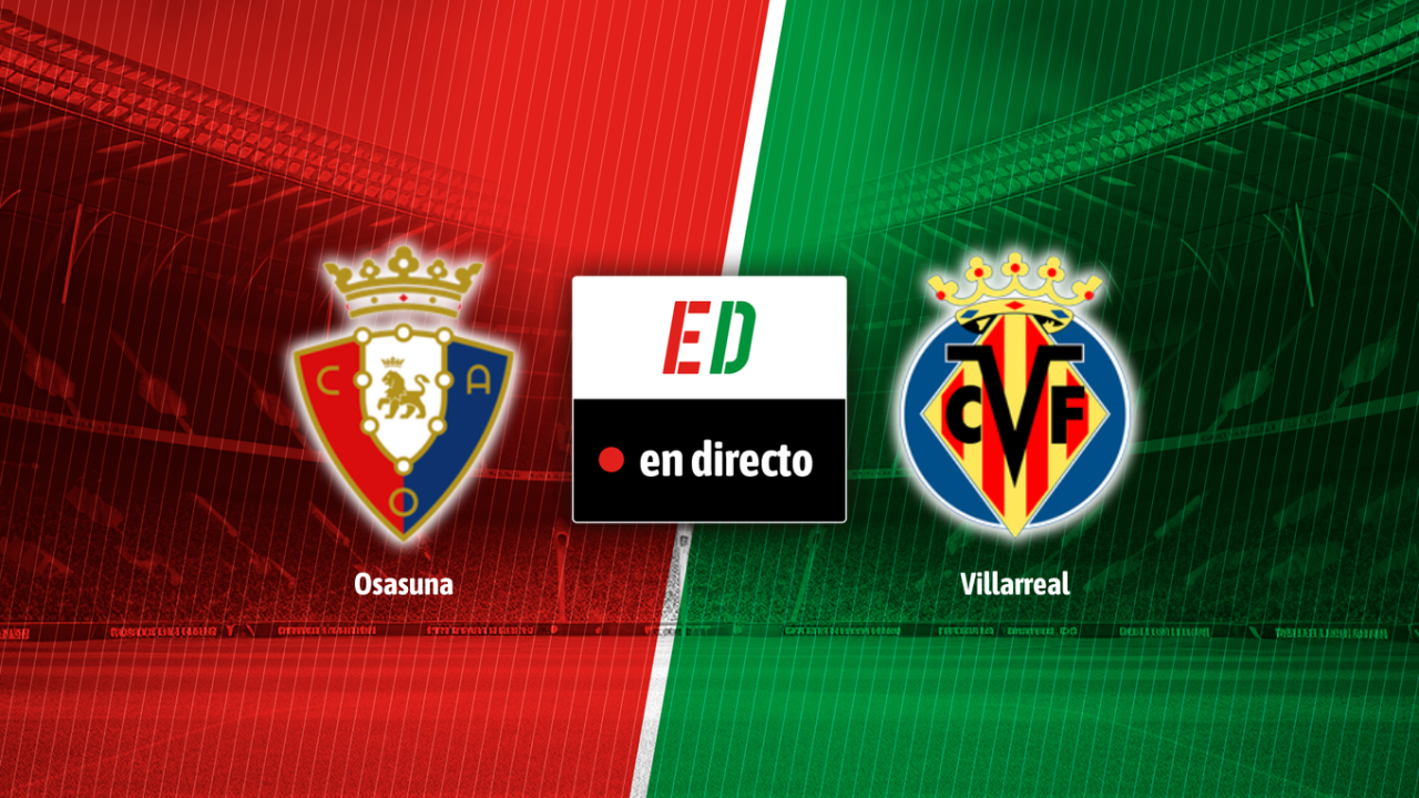 Osasuna - Villarreal: resultado, resumen y goles