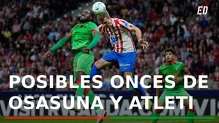Osasuna - Atlético de Madrid: alineaciones probables, horario y donde ver en TV el partido de LaLiga EA Sports