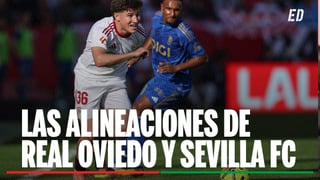 Alineaciones Oviedo - Sevilla: alineaciones confirmadas de Oviedo y Sevilla en la jornada 30 de LaLiga
