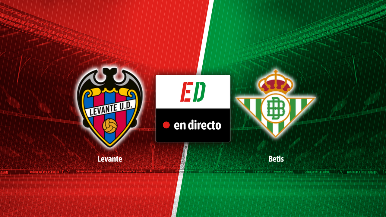 Levante - Betis, en directo el partido de LALIGA EA Sports en vivo online