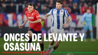 Levante - Osasuna: alineaciones y como ver en tv y online el partido de la jornada 35 de LaLiga 