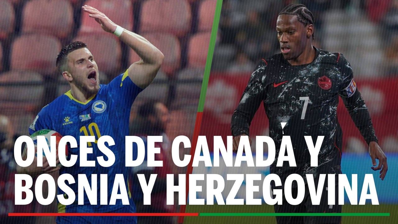 Canadá - Bosnia y Herzegovina: alineaciones probables, horario y dónde ver en tv el partido del Grupo B en el Mundial 2026