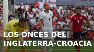 Inglaterra - Croacia: alineaciones probables, horario y dónde ver en TV el partido del grupo L del Mundial 2026