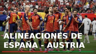 España - Austria: alineaciones probables, canal y dónde ver en TV hoy el partido de dieciseisavos de final del Mundial 2026