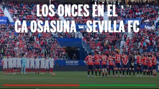 Alineaciones Osasuna - Sevilla: alineación probable de CA Osasuna y Sevilla FC en la jornada 32 de LaLiga EA Sports