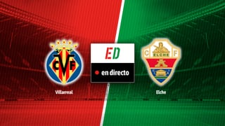 Villarreal - Elche: resultado, resumen y goles