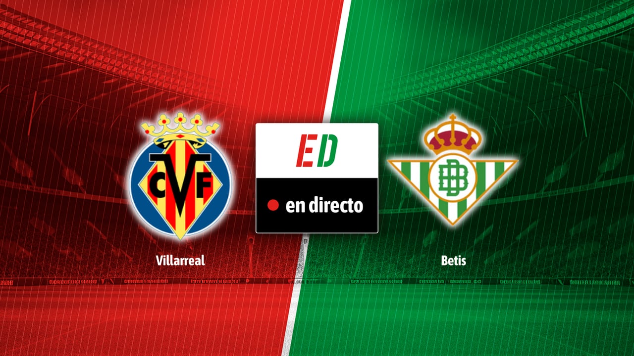 Villarreal - Betis: resultado, resumen y goles