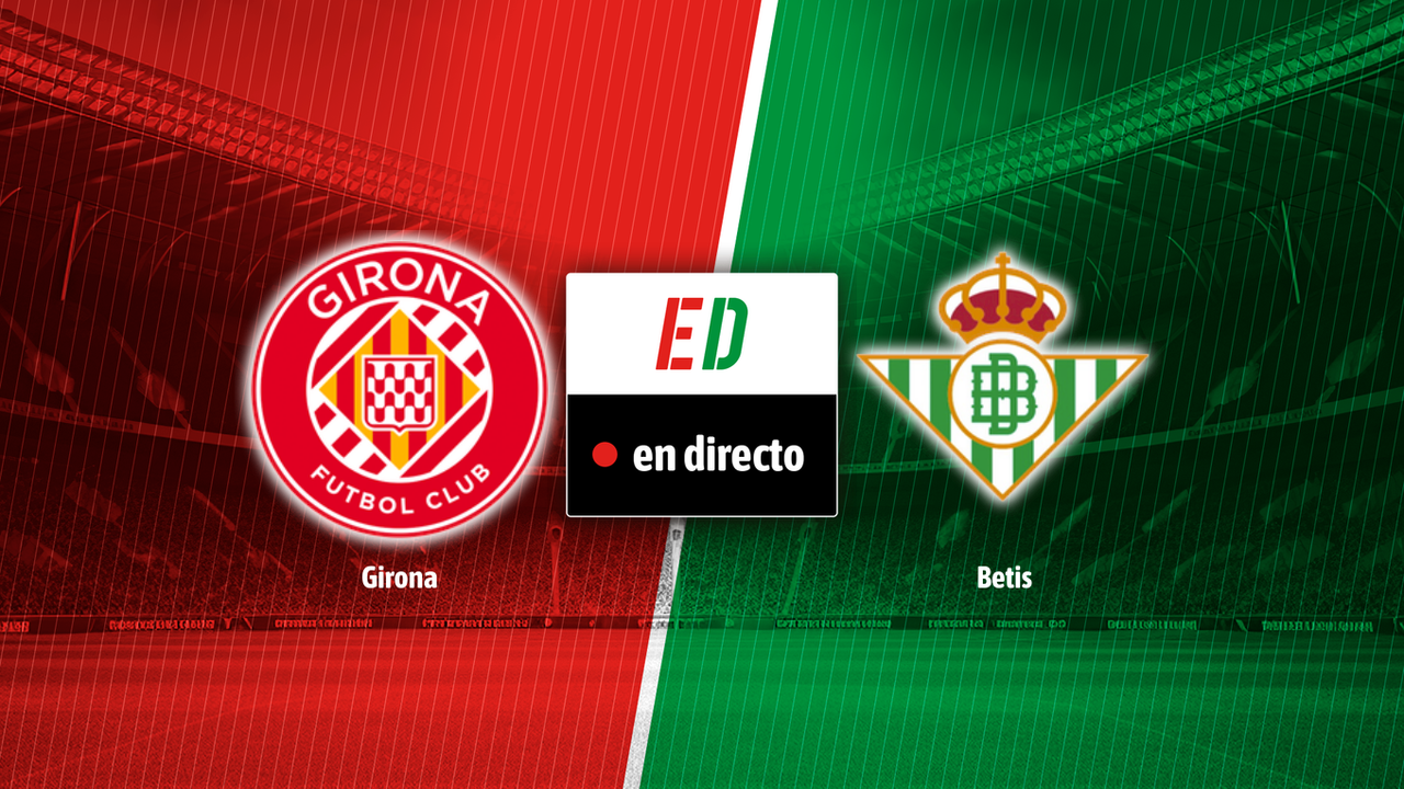 Girona - Betis: resultado, resumen y goles